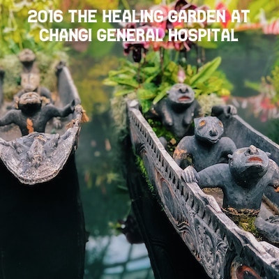 2016: The Healing Garden at Changi General Hospital 