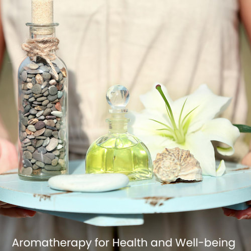Aromatherapy for Health and Well-being