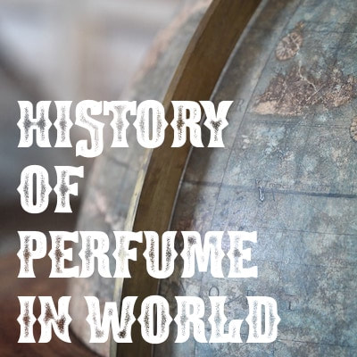history of perfume in the world