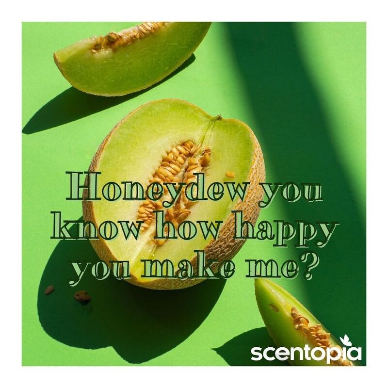 honeydew you know how happy you make me