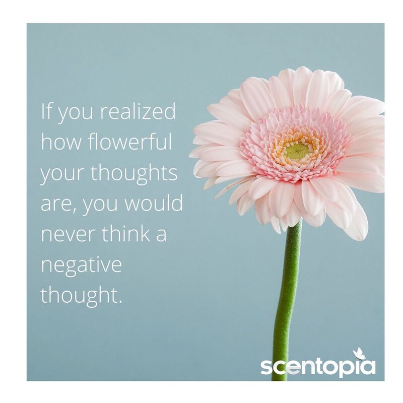 If you realize how flowerful your thoughts are... you will never have negative thoughts