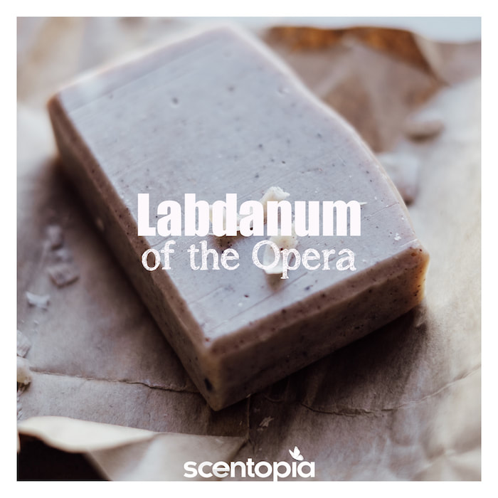 labdanum of the opera